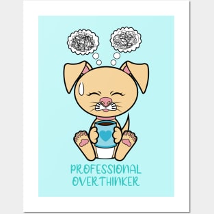 Professional Overthinker, cute dog Posters and Art